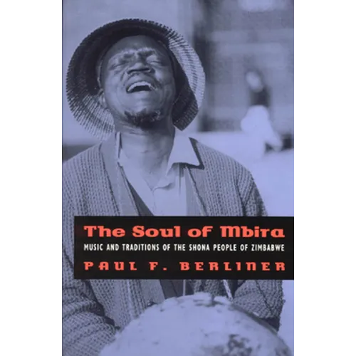 The Soul of Mbira: Music and Traditions of the Shona People of Zimbabwe - Paperback - IBook Store