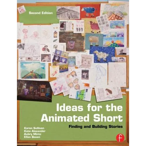 Ideas for the Animated Short: Finding and Building Stories - Paperback - IBook Store
