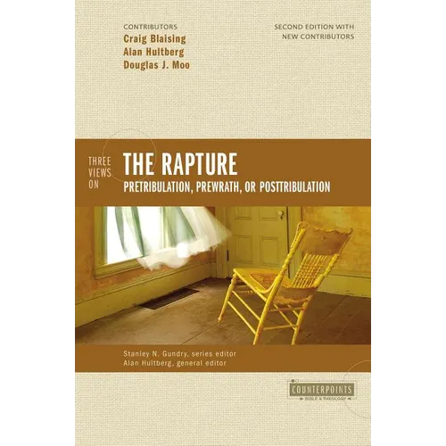 Three Views on the Rapture: Pretribulation, Prewrath, or Posttribulation