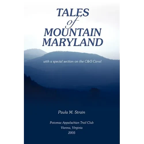 Tales of Mountain Maryland: With a Special Section on the C&o Canal - Paperback