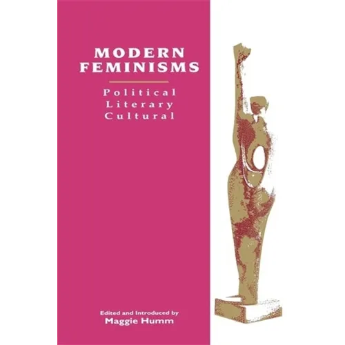 Modern Feminisms: Political, Literary, Cultural - Paperback - IBook Store