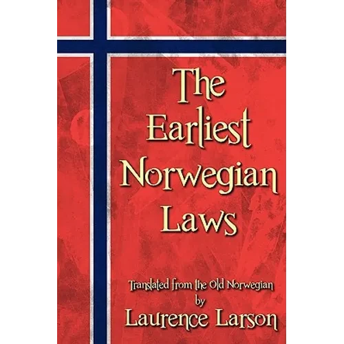 The Earliest Norwegian Laws - Hardcover