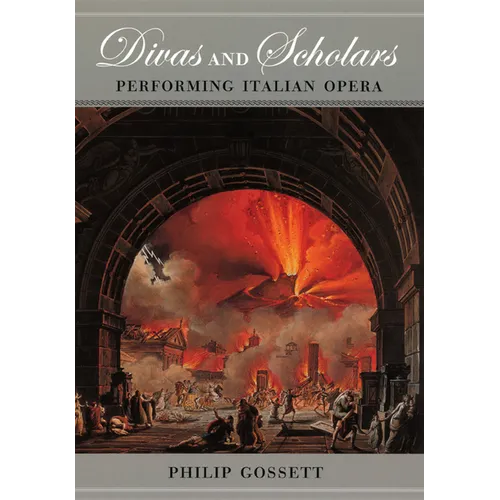 Divas and Scholars: Performing Italian Opera - Paperback - IBook Store