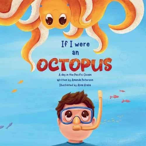 If I Were an Octopus: A day in the Pacific Ocean - Paperback