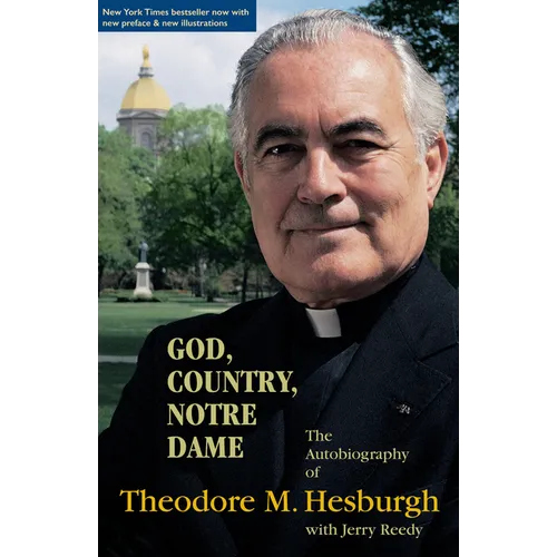 God, Country, Notre Dame: The Autobiography of Theodore M. Hesburgh - Paperback - IBook Store