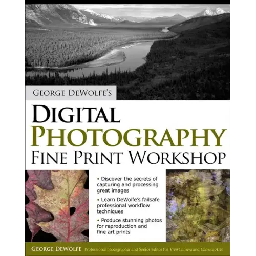 George Dewolfe's Digital Photography Fine Print Workshop