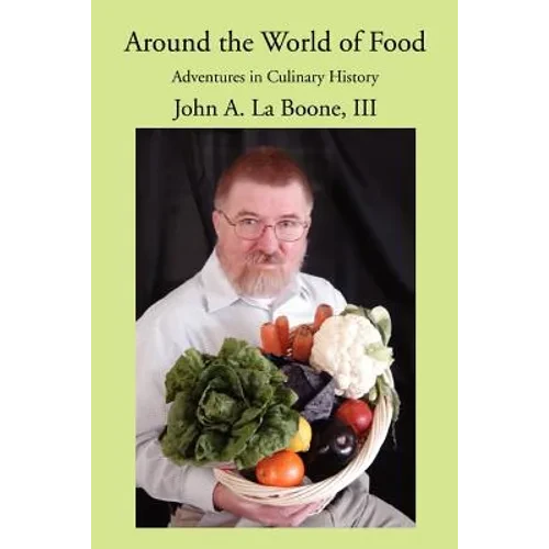 Around the World of Food: Adventures in Culinary History - Paperback
