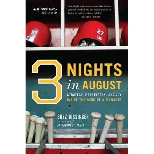 Three Nights in August: Strategy, Heartbreak, and Joy Inside the Mind of a Manager