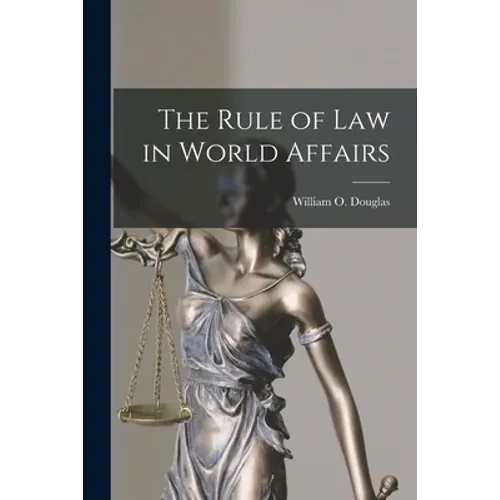 The Rule of Law in World Affairs - Paperback