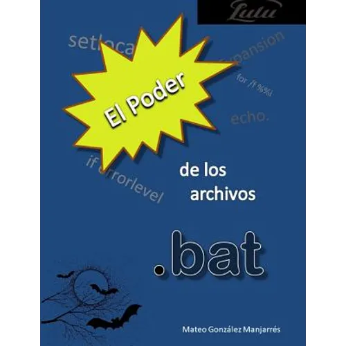 El poder de los archivos .bat - Paperback - IBook Store