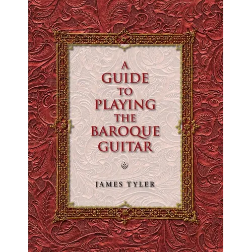 A Guide to Playing the Baroque Guitar - Paperback - IBook Store