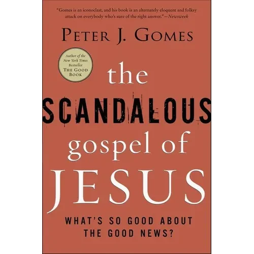The Scandalous Gospel of Jesus: What's So Good about the Good News? - Paperback