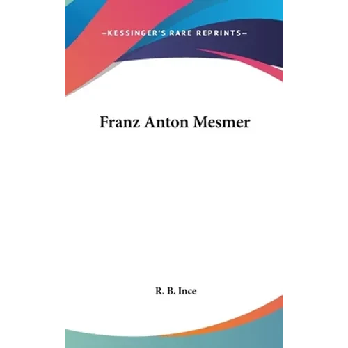 Franz Anton Mesmer - Hardcover