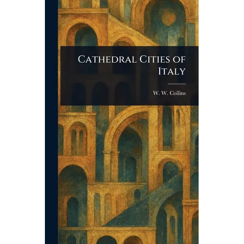 Cathedral Cities of Italy