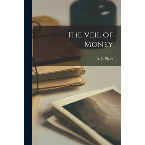The Veil of Money - Paperback