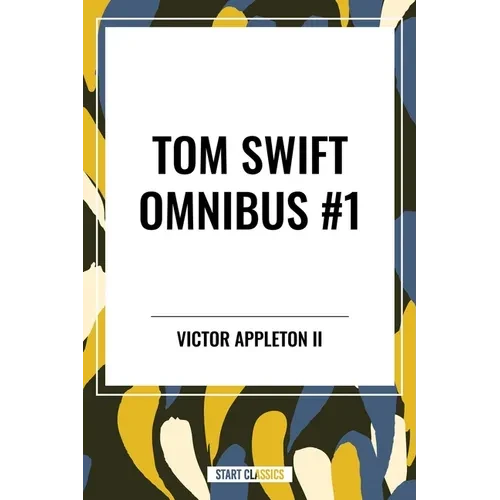 Tom Swift and His Motor-Cycle, Tom Swift and His Motor-Boat, Tom Swift and His Airship - Paperback