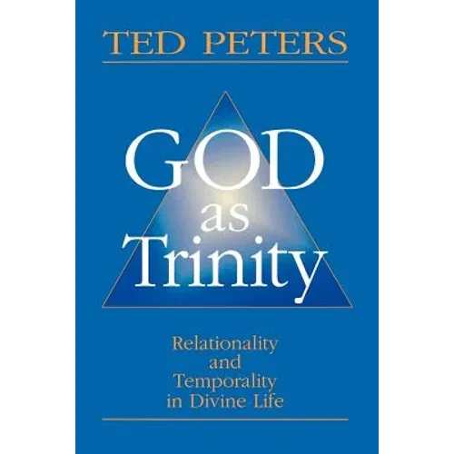 God as Trinity: Relationality and Temporality in Divine Life - Paperback