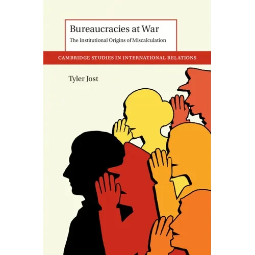 Bureaucracies at War - Hardcover