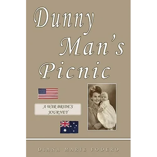 Dunny Man's Picnic: A War Bride's Journey - Hardcover