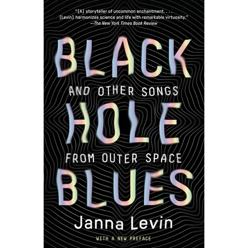 Black Hole Blues and Other Songs from Outer Space