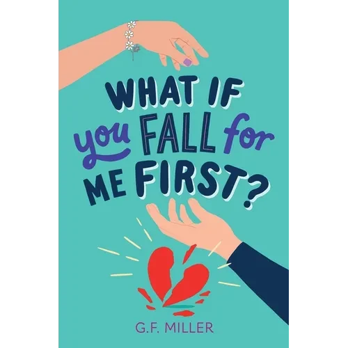 What If You Fall for Me First? - Hardcover