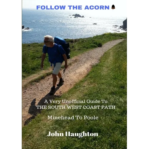 Follow The Acorn: A Very Unofficial Guide to the South West Coast Path - Paperback - IBook Store