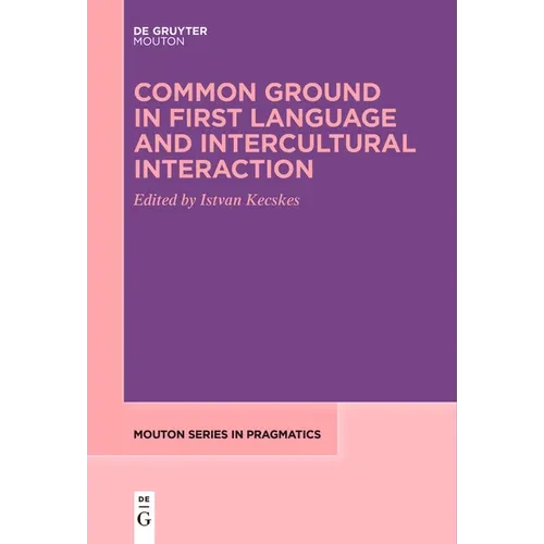 Common Ground in First Language and Intercultural Interaction - Paperback