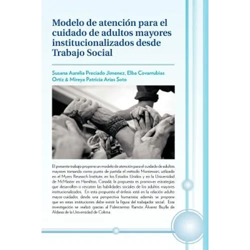 Modelo de Atencion Para El Cuidado de Adultos Mayores Institucionalizados Desde Trabajo Social - Paperback