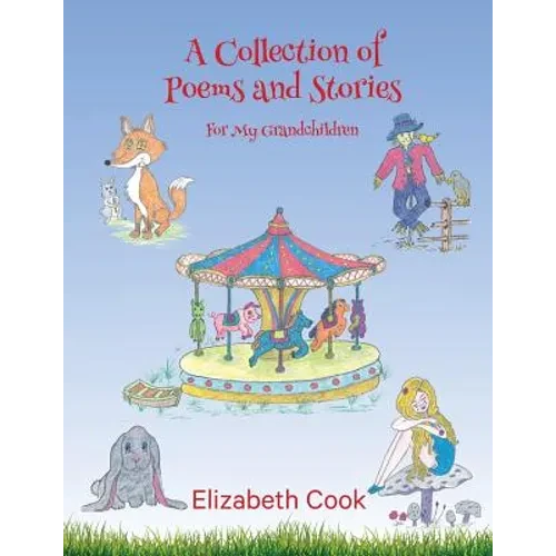 A Collection of Poems and Stories for My Grandchildren - Paperback