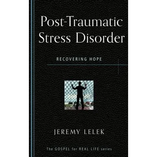 Post-Traumatic Stress Disorder: Recovering Hope - Paperback
