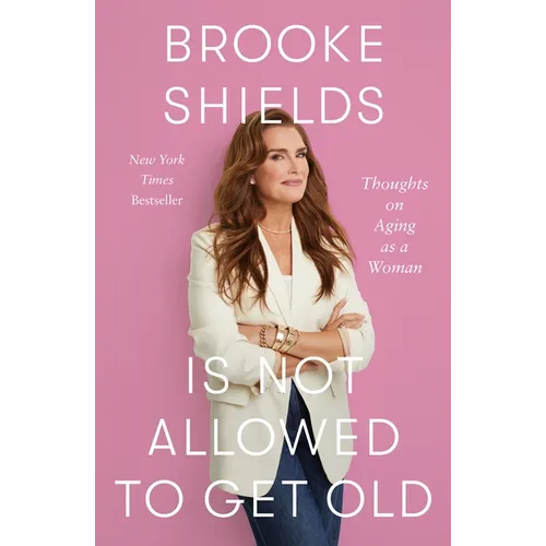 Brooke Shields Is Not Allowed to Get Old: Thoughts on Aging as a Woman