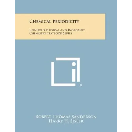 Chemical Periodicity: Reinhold Physical and Inorganic Chemistry Textbook Series - Paperback