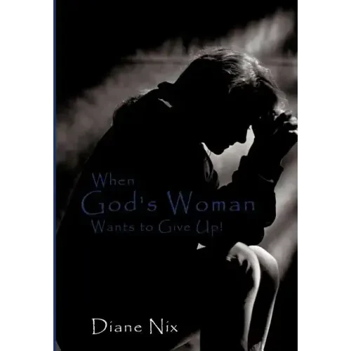 When God's Woman Wants to Give Up - Hardcover