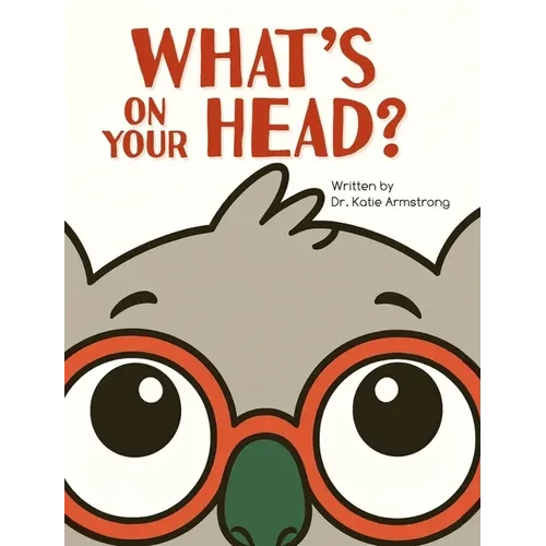 What's on Your Head? - Hardcover