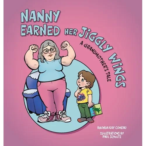 Nanny Earned Her Jiggly Wings: A Grandmother's Tale - Hardcover
