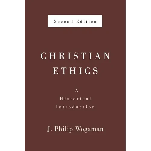 Christian Ethics, Second Edition: A Historical Introduction - Paperback