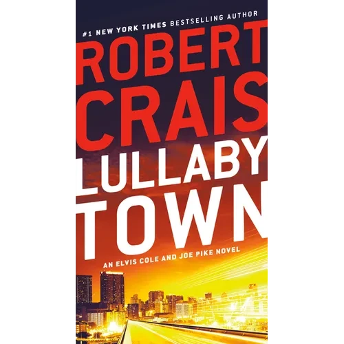 Lullaby Town: An Elvis Cole and Joe Pike Novel - Mass Market Paperbound