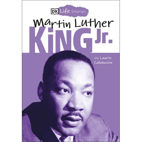 DK Life Stories: Martin Luther King Jr. - Paperback