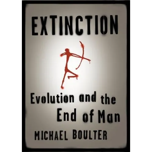 Extinction: Evolution and the End of Man - Paperback - IBook Store
