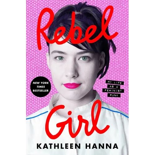 Rebel Girl: My Life as a Feminist Punk - Paperback - IBook Store