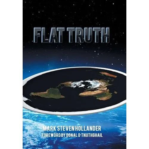 Flat Truth - Hardcover