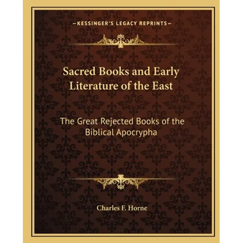 Sacred Books and Early Literature of the East: The Great Rejected Books of the Biblical Apocrypha - Paperback - IBook Store