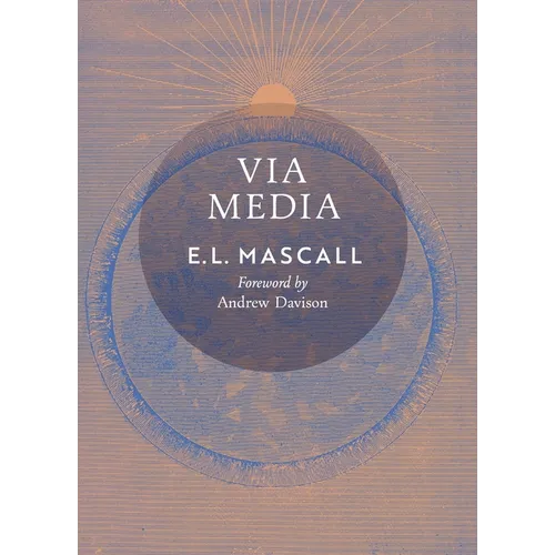 Via Media: An Essay in Theological Synthesis - Hardcover - IBook Store