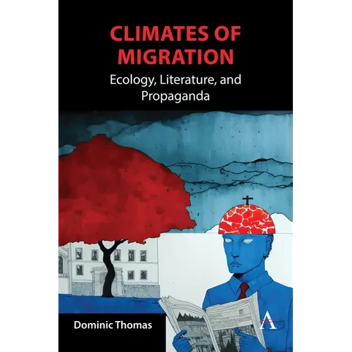 Climates of Migration: Ecology, Literature, and Propaganda - Hardcover