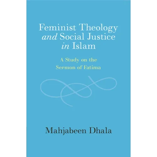 Feminist Theology and Social Justice in Islam - Paperback