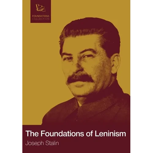 Foundations of Leninism - Paperback