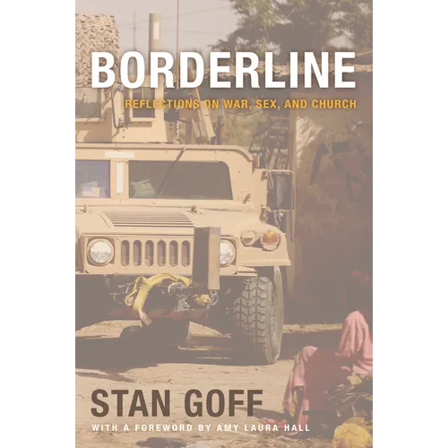 Borderline: Reflections on War, Sex, and Church