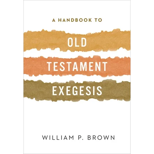 A Handbook to Old Testament Exegesis - Paperback