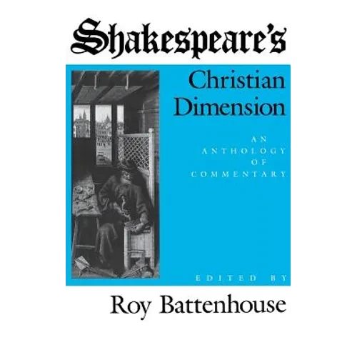 Shakespeare S Christian Dimension: An Anthology of Commentary - Hardcover - IBook Store