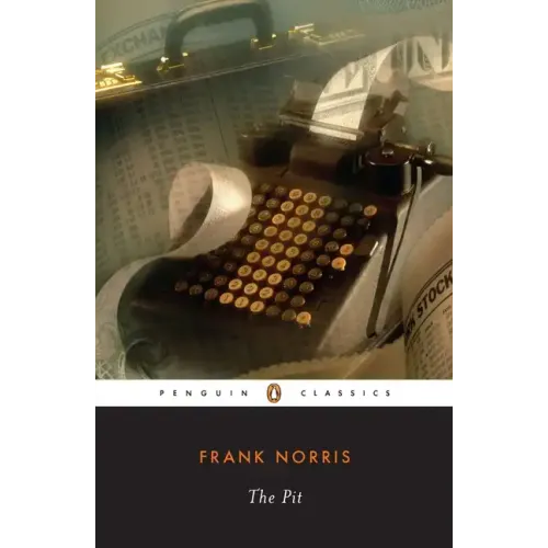 The Pit: A Story of Chicago